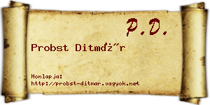 Probst Ditmár névjegykártya
